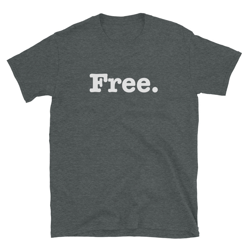 Free - Short-Sleeve Unisex T-Shirt