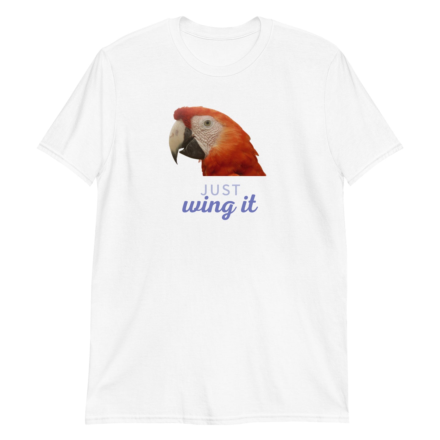 Just Wing It - Short-Sleeve Unisex T-Shirt