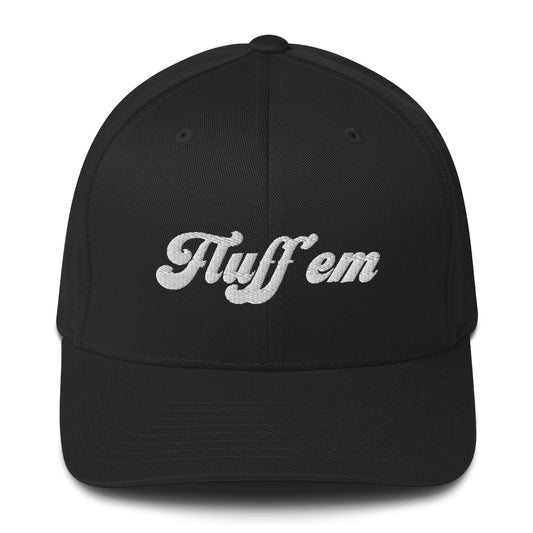 Fluff' em - Structured Twill Cap