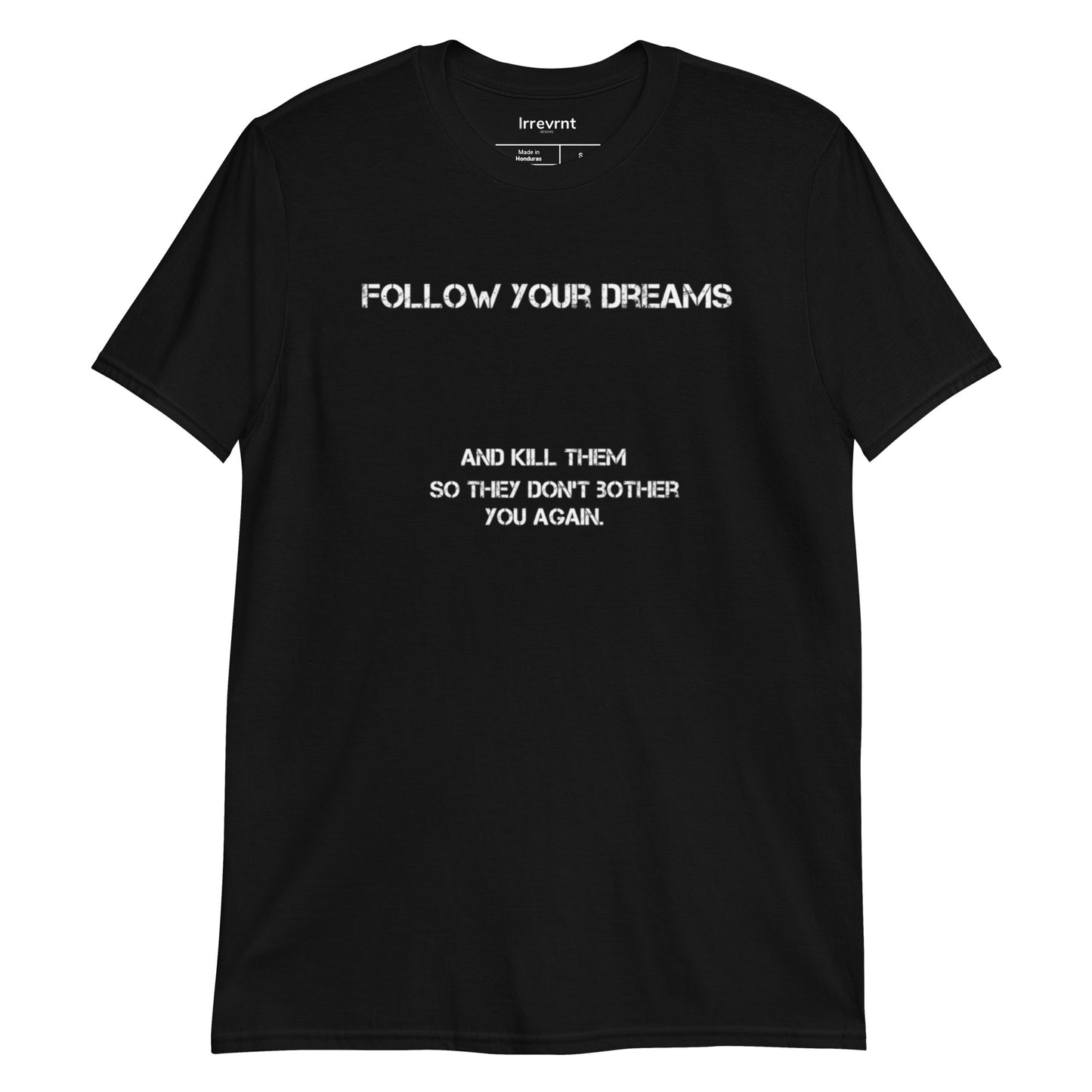 Follow your Dreams - Short-Sleeve Unisex T-Shirt
