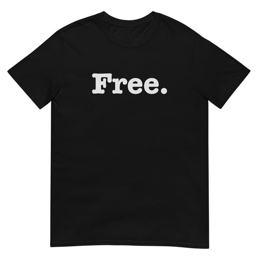 Free - Short-Sleeve Unisex T-Shirt