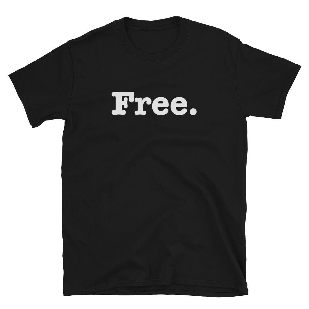 Free - Short-Sleeve Unisex T-Shirt