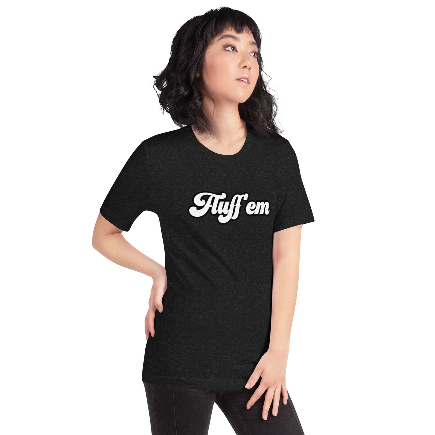 Fluff' Em - Unisex t-shirt