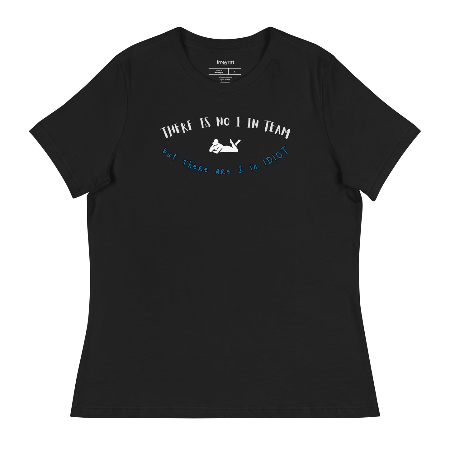 No I in team - Women's Relaxed T-Shirt
